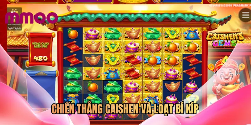 Chiến thắng caishen và loạt bí kíp 