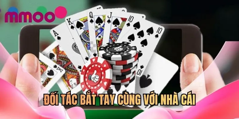 Đối tác bắt tay cùng với nhà cái