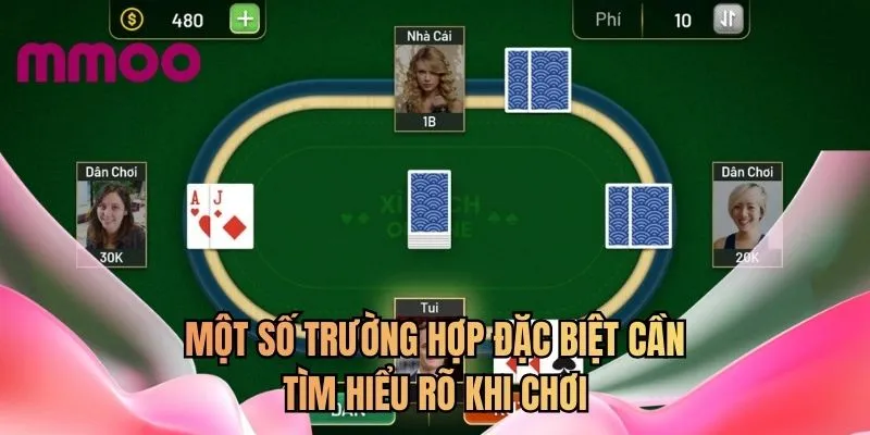 Một số trường hợp đặc biệt cần tìm hiểu rõ khi chơi