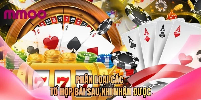 Phân loại các tổ hợp bài sau khi nhận được
