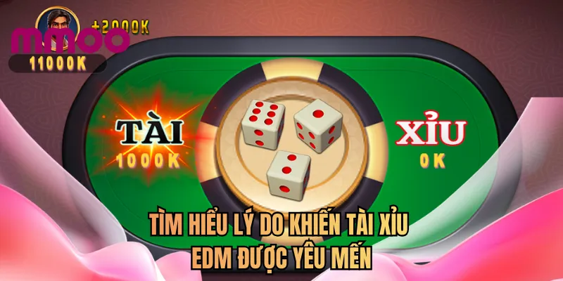 Tìm hiểu lý do khiến tài xỉu EDM được yêu mến